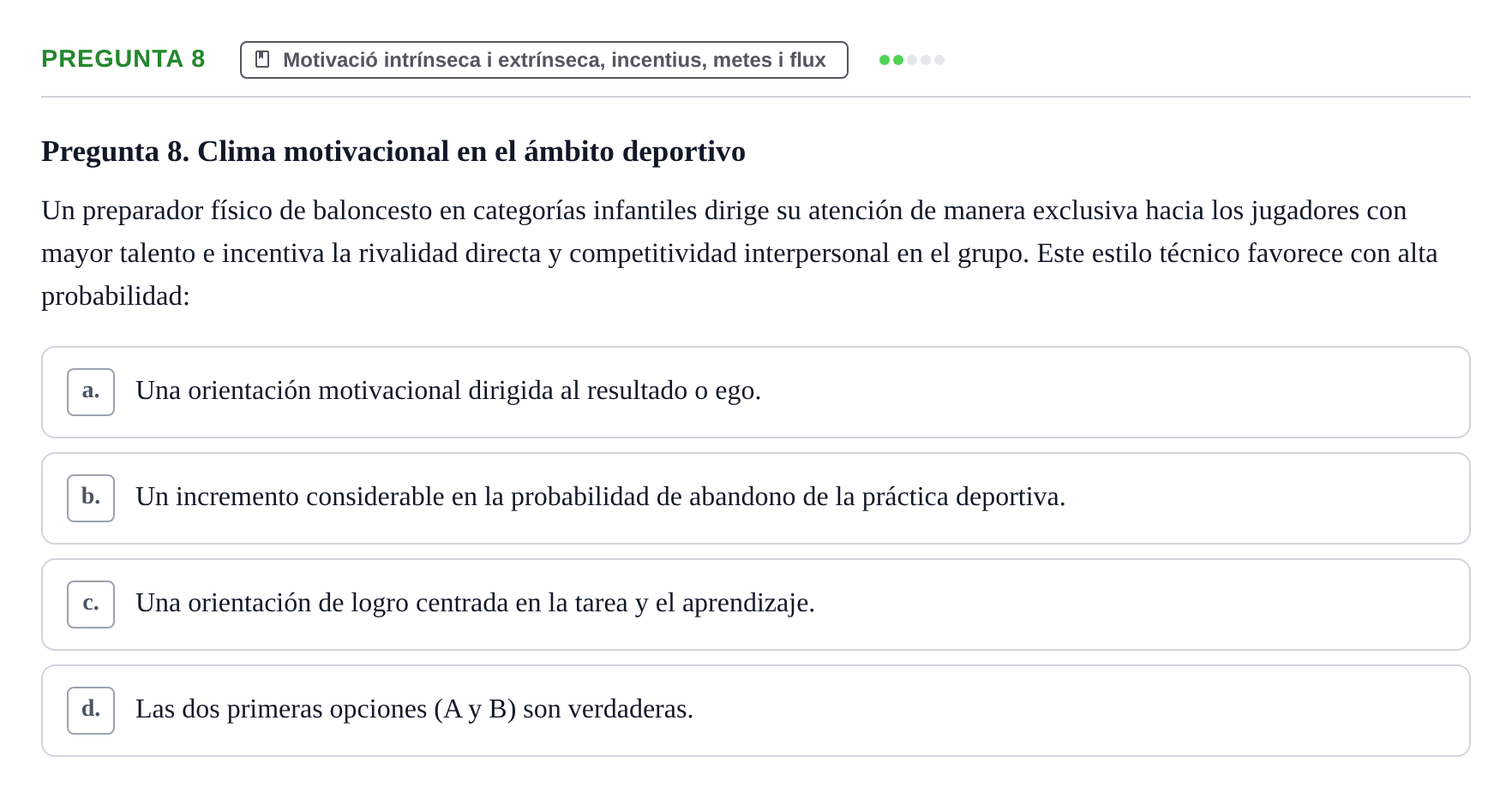 Enunciado: Pregunta 8 · Procesos Psicológicos: Motivación y Emoción UAB Examen de Motivación y Emoción