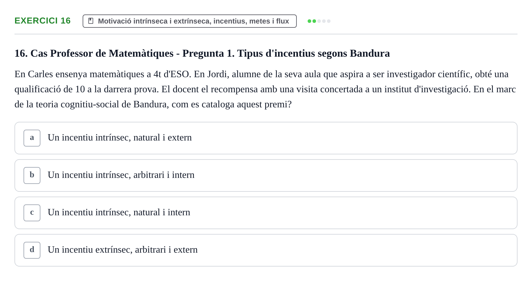 Enunciado: Problema 16 · Procesos Psicológicos: Motivación y Emoción UAB Prova de Síntesi: Motivació (Avaluació Continuada EV2)
