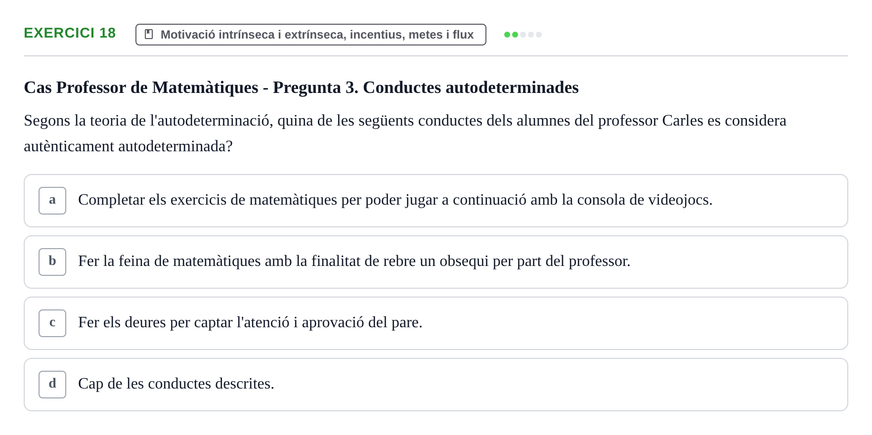 Enunciado: Problema 18 · Procesos Psicológicos: Motivación y Emoción UAB Prova de Síntesi: Motivació (Avaluació Continuada EV2)