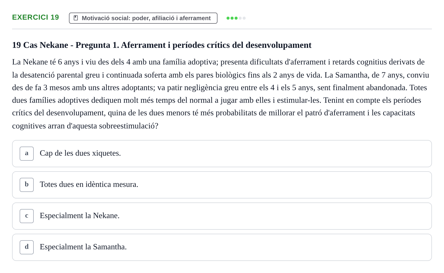 Enunciado: Problema 19 · Procesos Psicológicos: Motivación y Emoción UAB Prova de Síntesi: Motivació (Avaluació Continuada EV2)