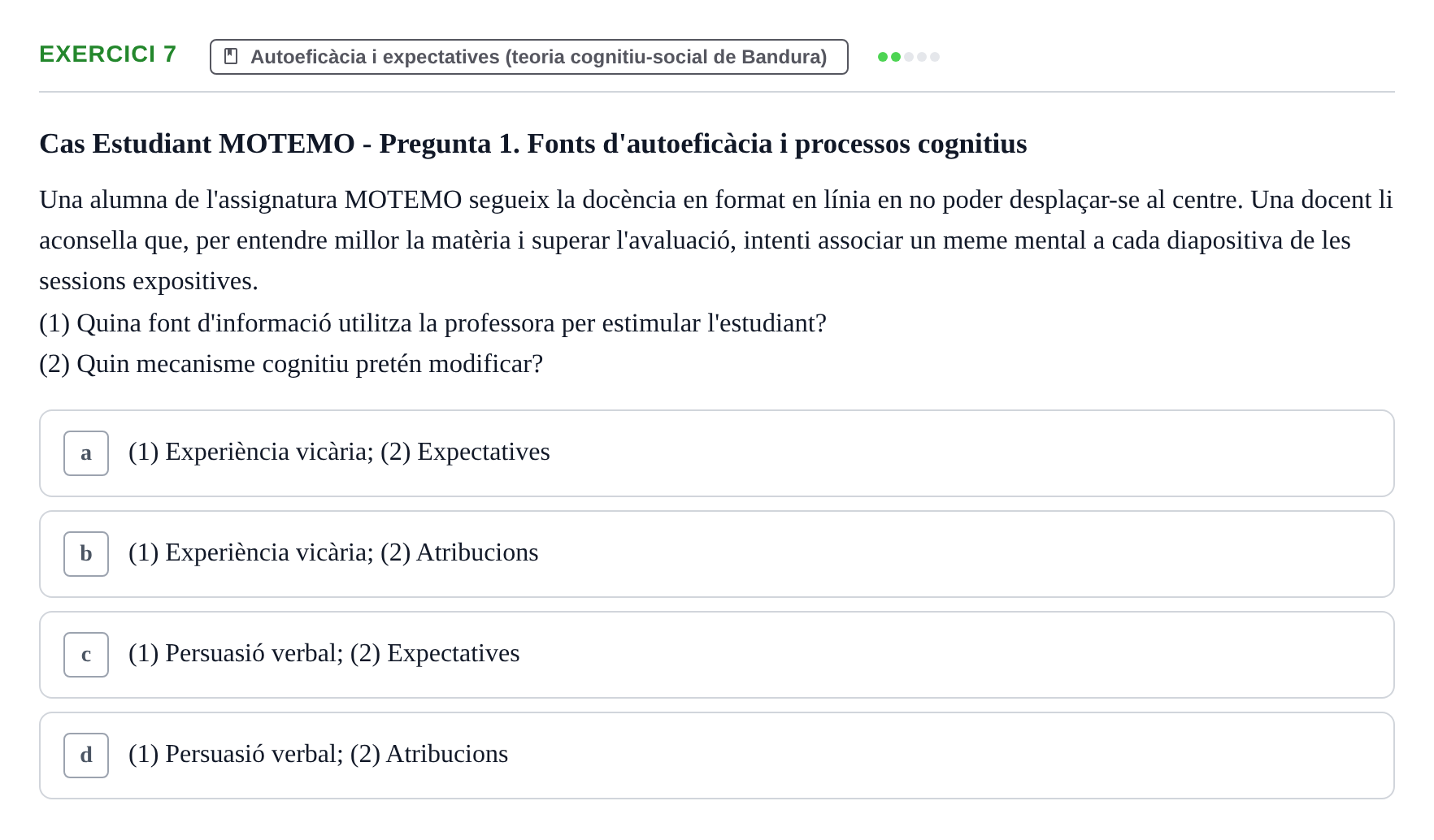Enunciado: Problema 7 · Procesos Psicológicos: Motivación y Emoción UAB Prova de Síntesi: Motivació (Avaluació Continuada EV2)