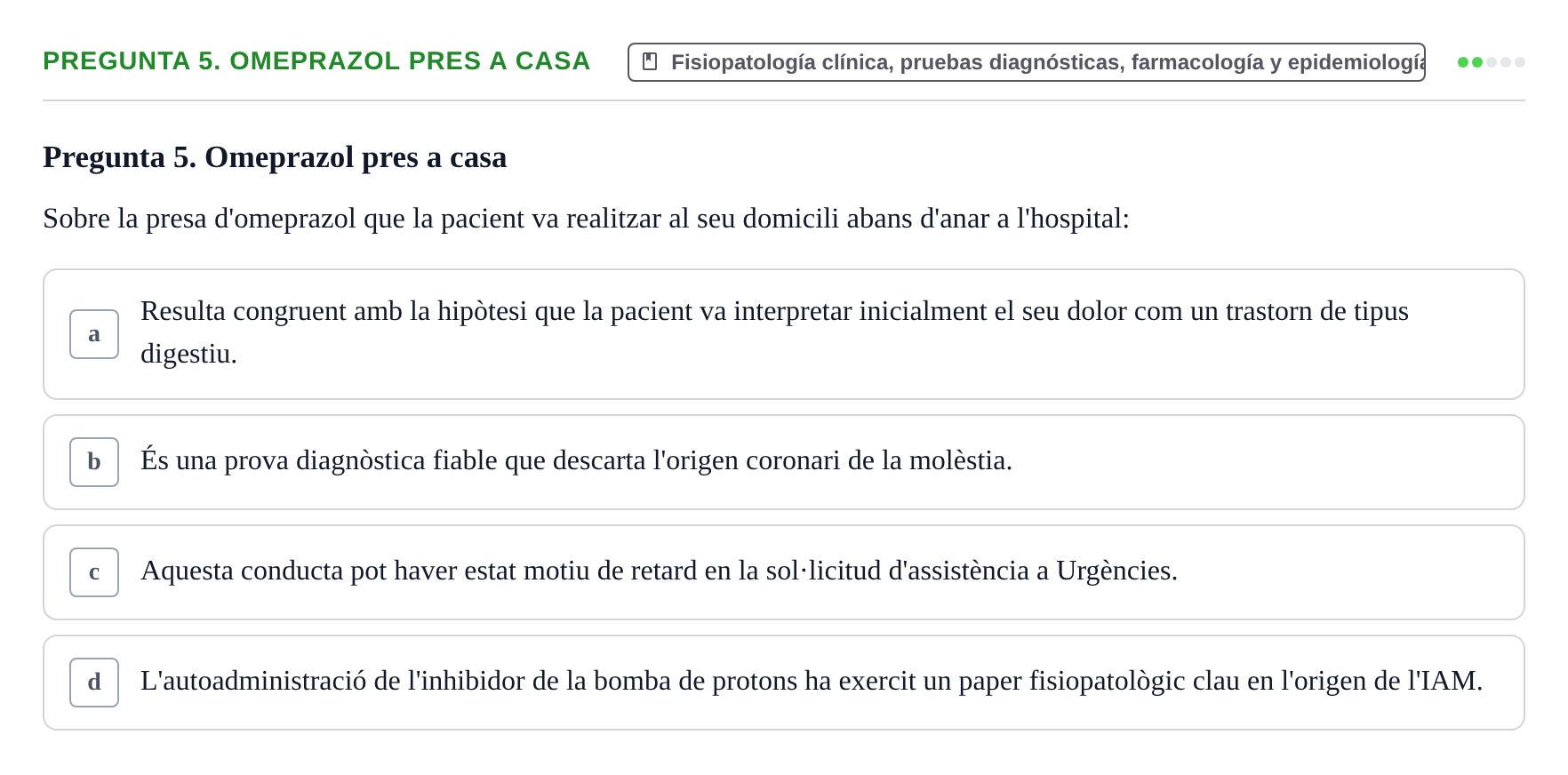 Enunciado: Pregunta 5. Omeprazol pres a casa · Aprenentatge Integrat en Medicina I UAB Avaluació continuada: Cas clínic d'Infart Agut de Miocardi (IAM)
