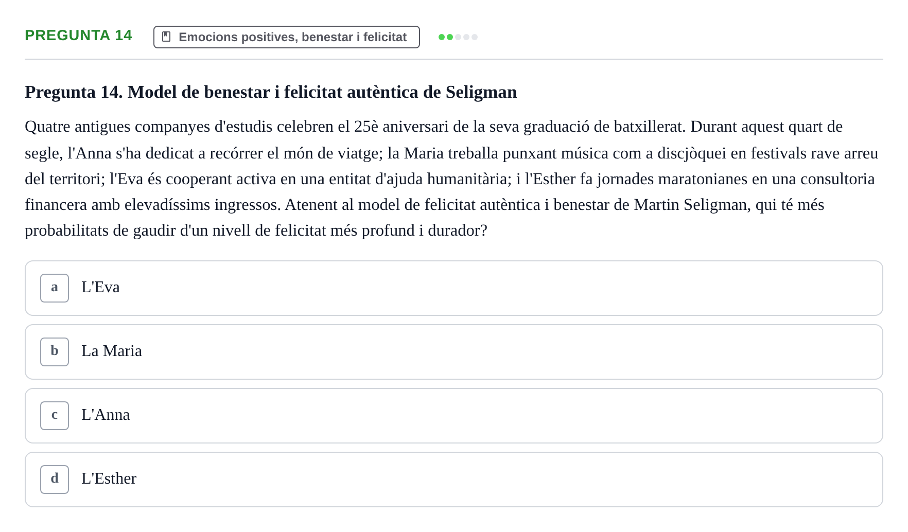 Enunciado: Pregunta 14 · Procesos Psicológicos: Motivación y Emoción UAB Juny 2025
