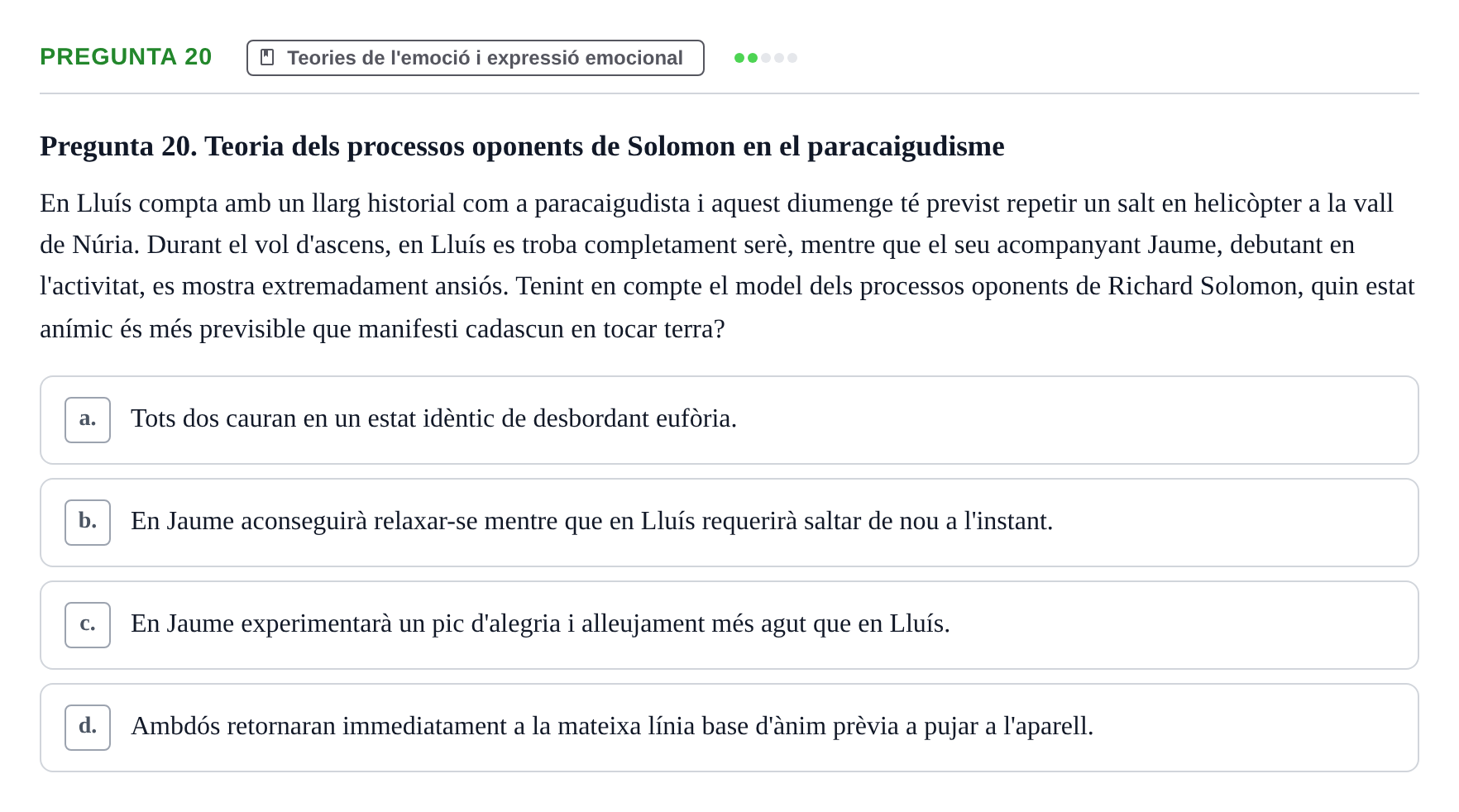 Enunciado: Pregunta 20 · Procesos Psicológicos: Motivación y Emoción UAB Juny 2025