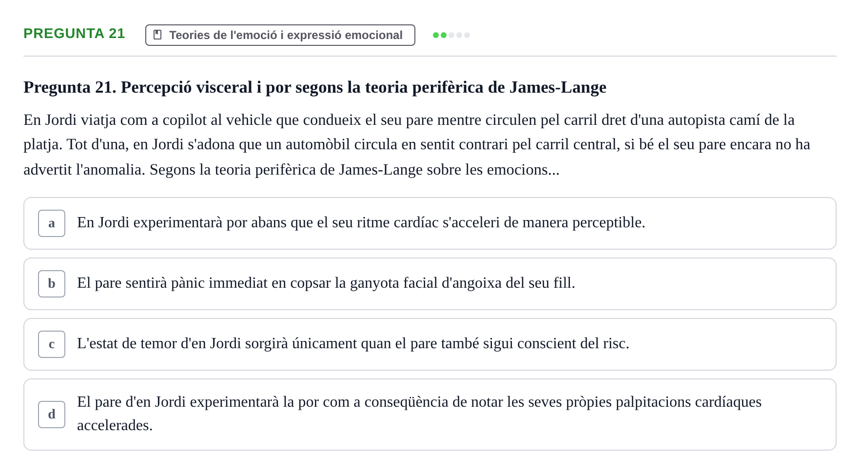 Enunciado: Pregunta 21 · Procesos Psicológicos: Motivación y Emoción UAB Juny 2025