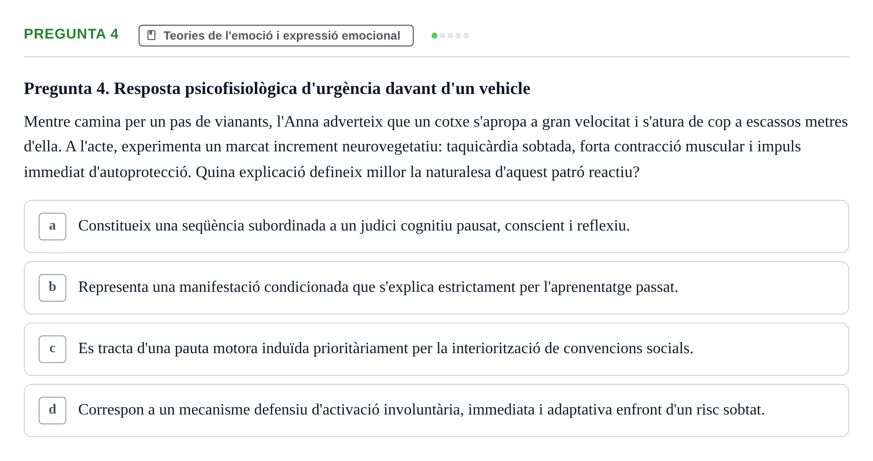 Enunciado: Pregunta 4 · Procesos Psicológicos: Motivación y Emoción UAB Juny 2025