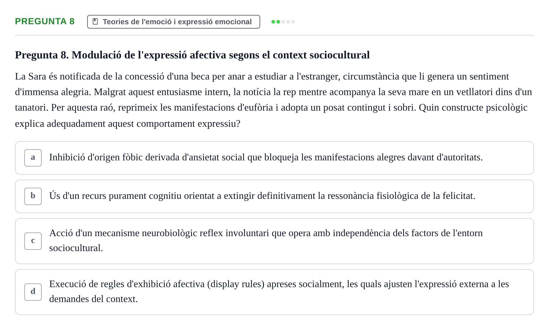 Enunciado: Pregunta 8 · Procesos Psicológicos: Motivación y Emoción UAB Juny 2025