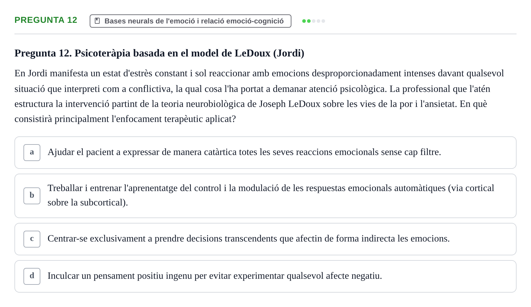 Enunciado: Pregunta 12 · Procesos Psicológicos: Motivación y Emoción UAB 2025