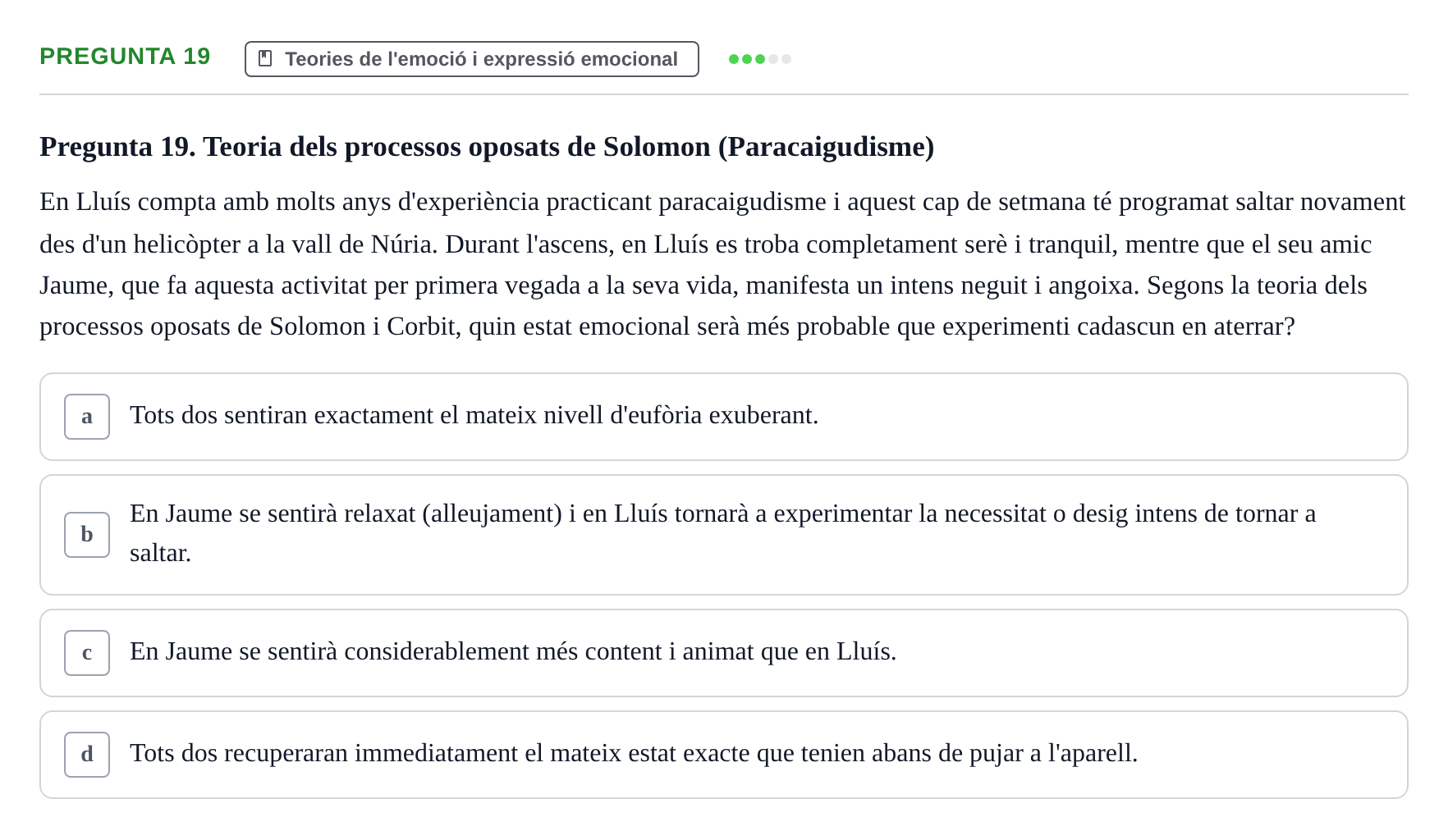 Enunciado: Pregunta 19 · Procesos Psicológicos: Motivación y Emoción UAB 2025