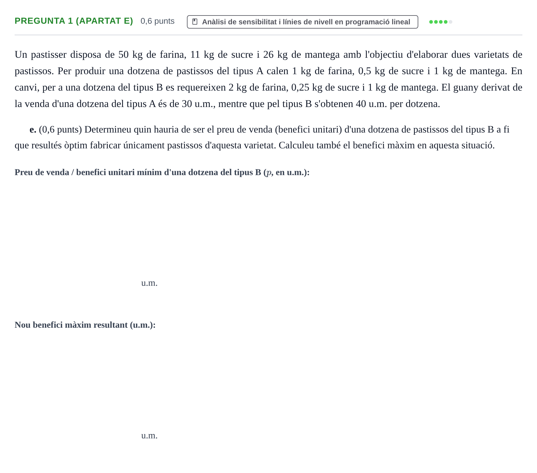 Enunciado: Pregunta 1 (apartat e) - Anàlisi de sensibilitat · Matemáticas Empresariales UDL 2016