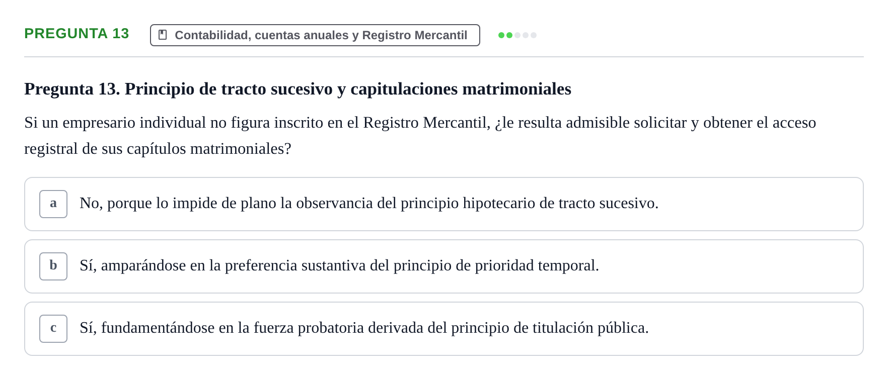 Enunciado: Pregunta 13 · Derecho Mercantil UDL Evaluación tipo test: El empresario mercantil y su estatuto jurídico