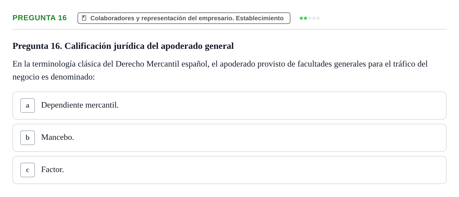 Enunciado: Pregunta 16 · Derecho Mercantil UDL Evaluación tipo test: El empresario mercantil y su estatuto jurídico
