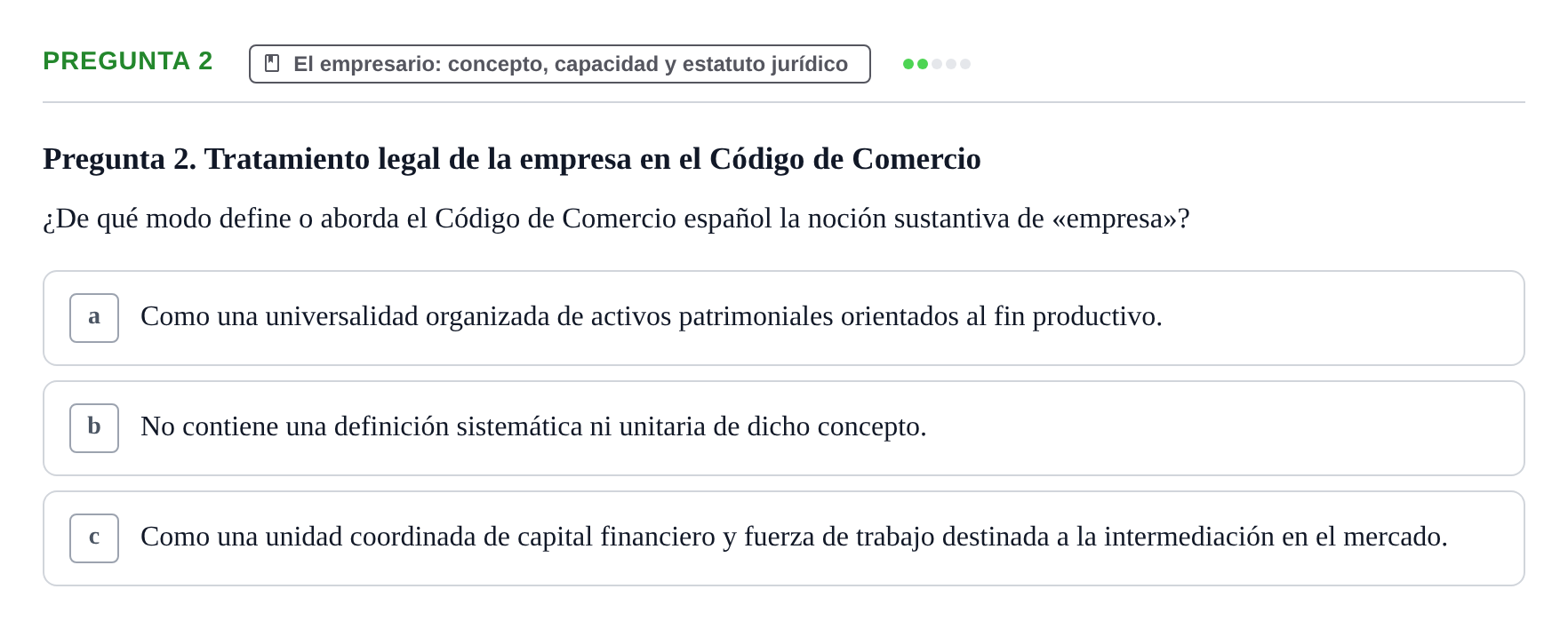 Enunciado: Pregunta 2 · Derecho Mercantil UDL Evaluación tipo test: El empresario mercantil y su estatuto jurídico