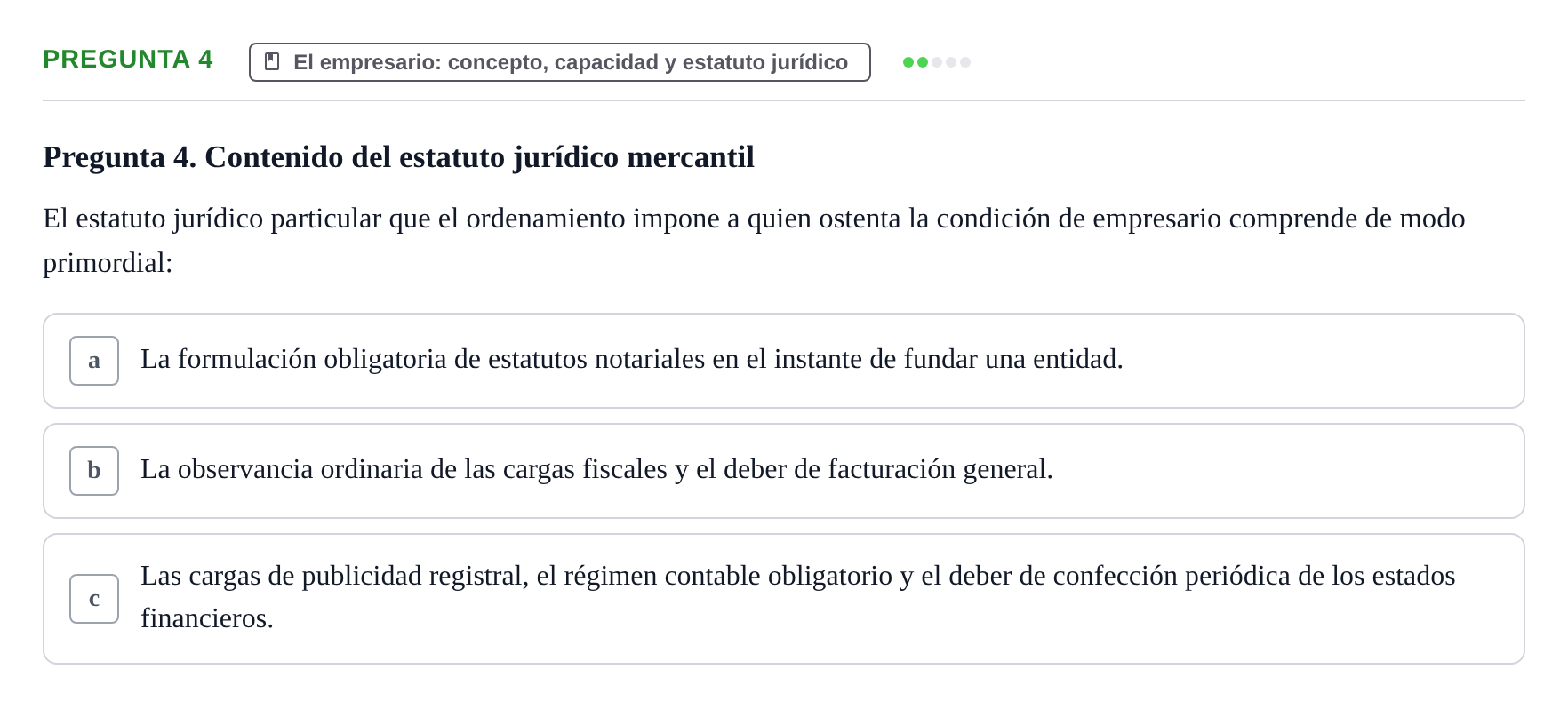 Enunciado: Pregunta 4 · Derecho Mercantil UDL Evaluación tipo test: El empresario mercantil y su estatuto jurídico