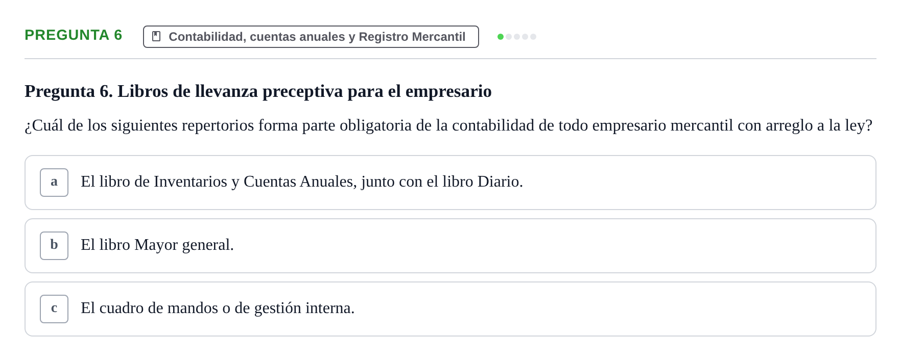 Enunciado: Pregunta 6 · Derecho Mercantil UDL Evaluación tipo test: El empresario mercantil y su estatuto jurídico