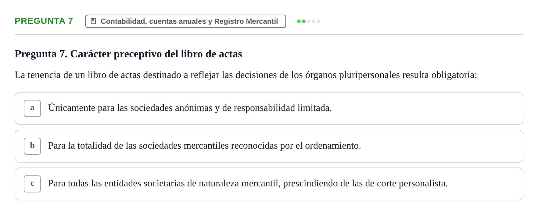 Enunciado: Pregunta 7 · Derecho Mercantil UDL Evaluación tipo test: El empresario mercantil y su estatuto jurídico