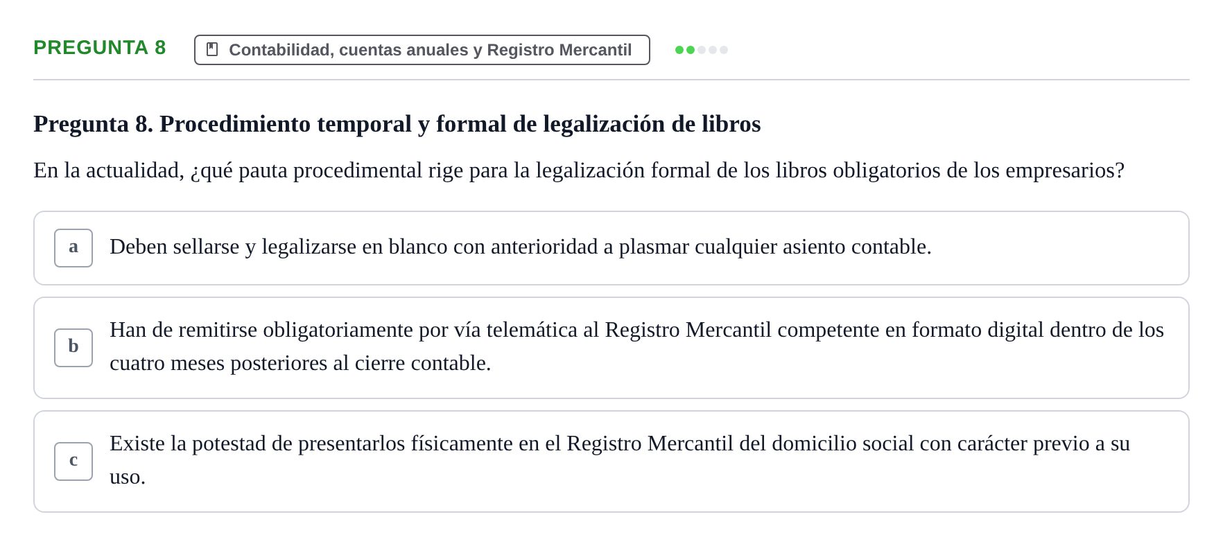 Enunciado: Pregunta 8 · Derecho Mercantil UDL Evaluación tipo test: El empresario mercantil y su estatuto jurídico