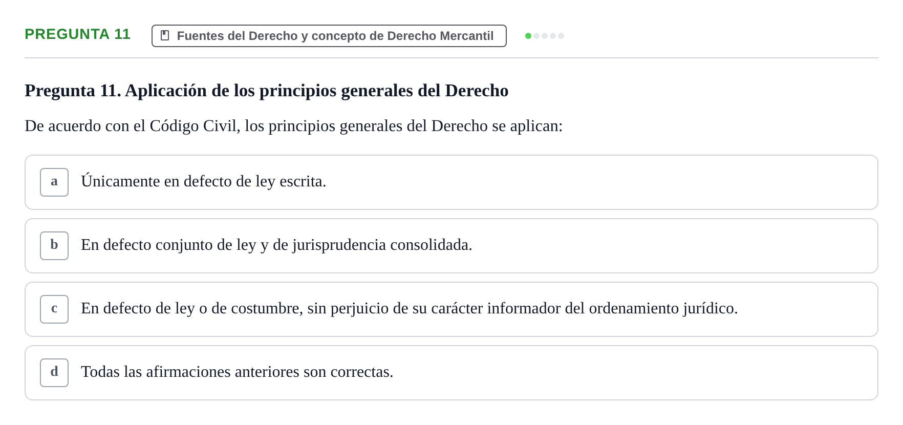 Enunciado: Pregunta 11 · Derecho Mercantil UDL Examen tipo test: Fuentes del Derecho