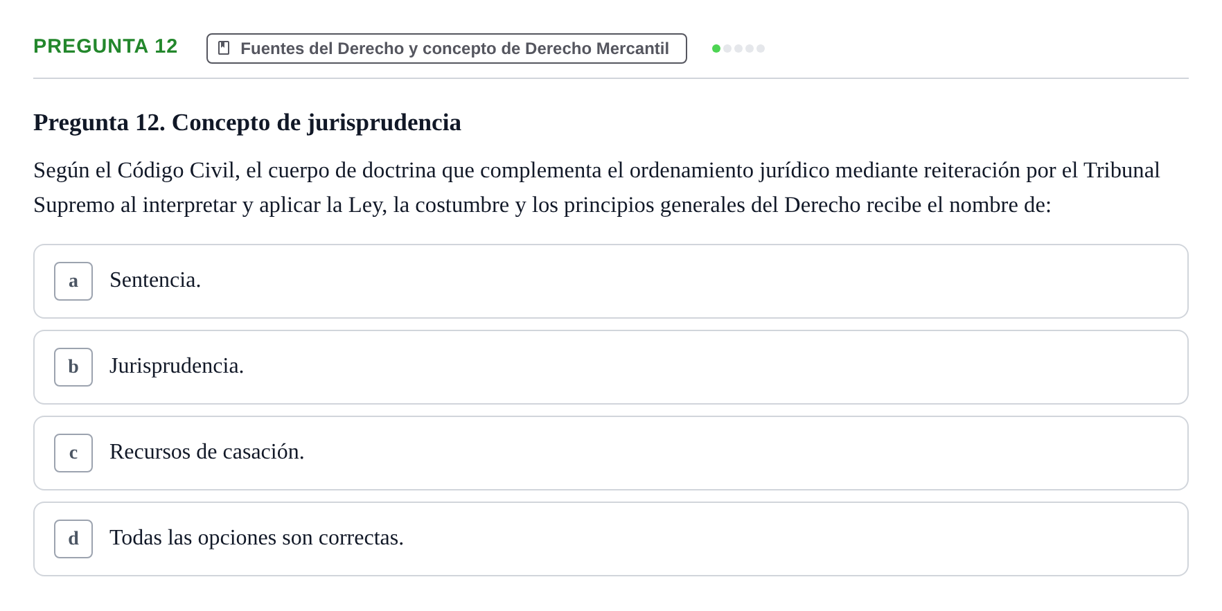 Enunciado: Pregunta 12 · Derecho Mercantil UDL Examen tipo test: Fuentes del Derecho