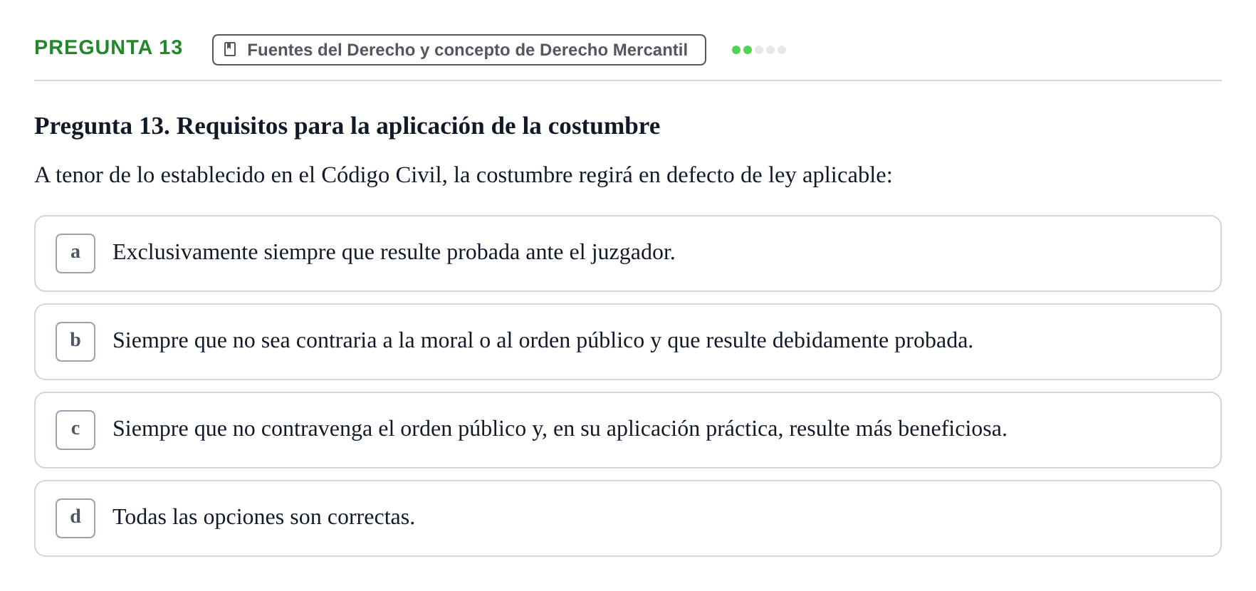 Enunciado: Pregunta 13 · Derecho Mercantil UDL Examen tipo test: Fuentes del Derecho