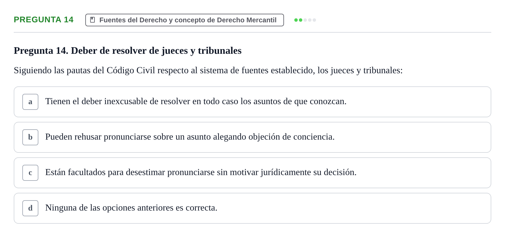 Enunciado: Pregunta 14 · Derecho Mercantil UDL Examen tipo test: Fuentes del Derecho