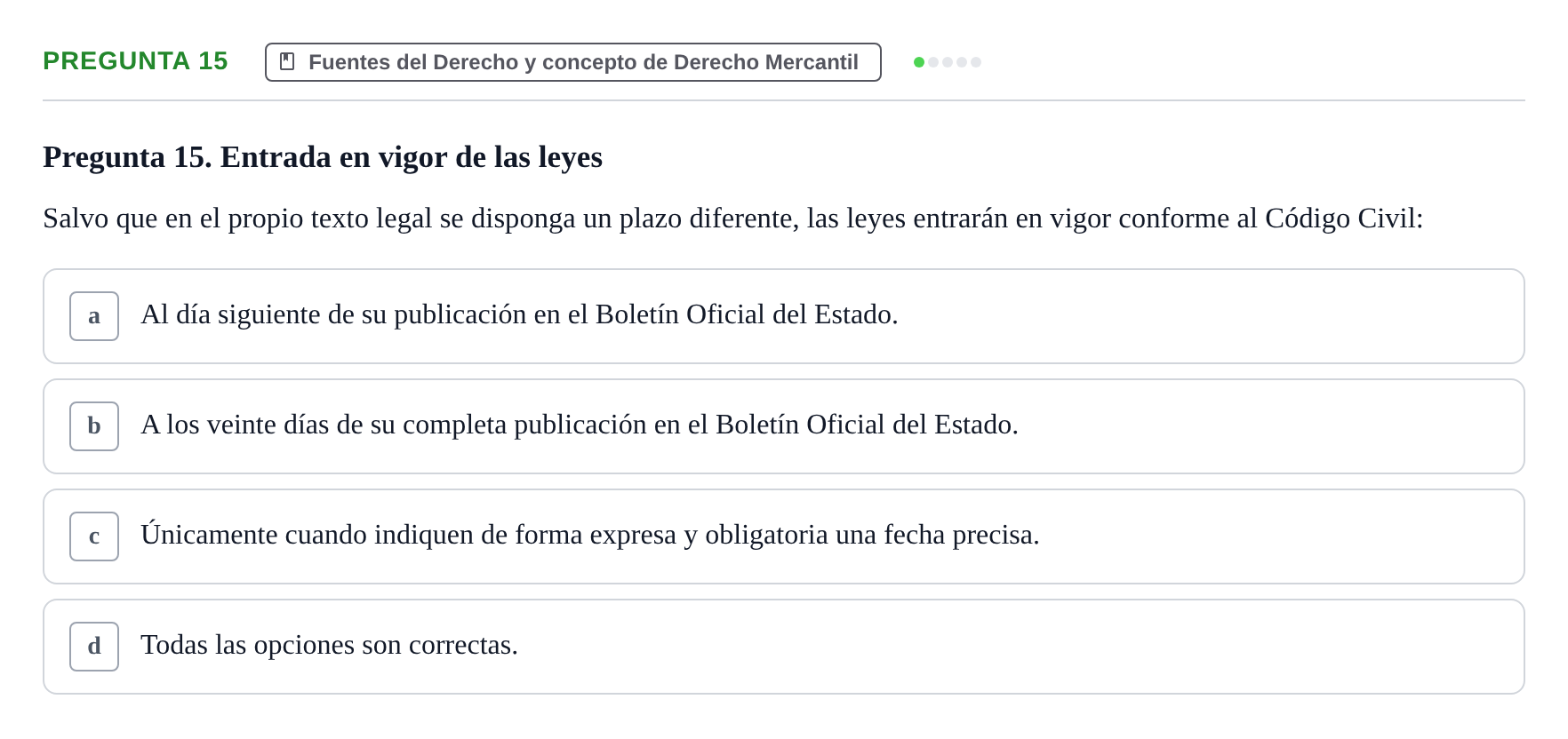 Enunciado: Pregunta 15 · Derecho Mercantil UDL Examen tipo test: Fuentes del Derecho
