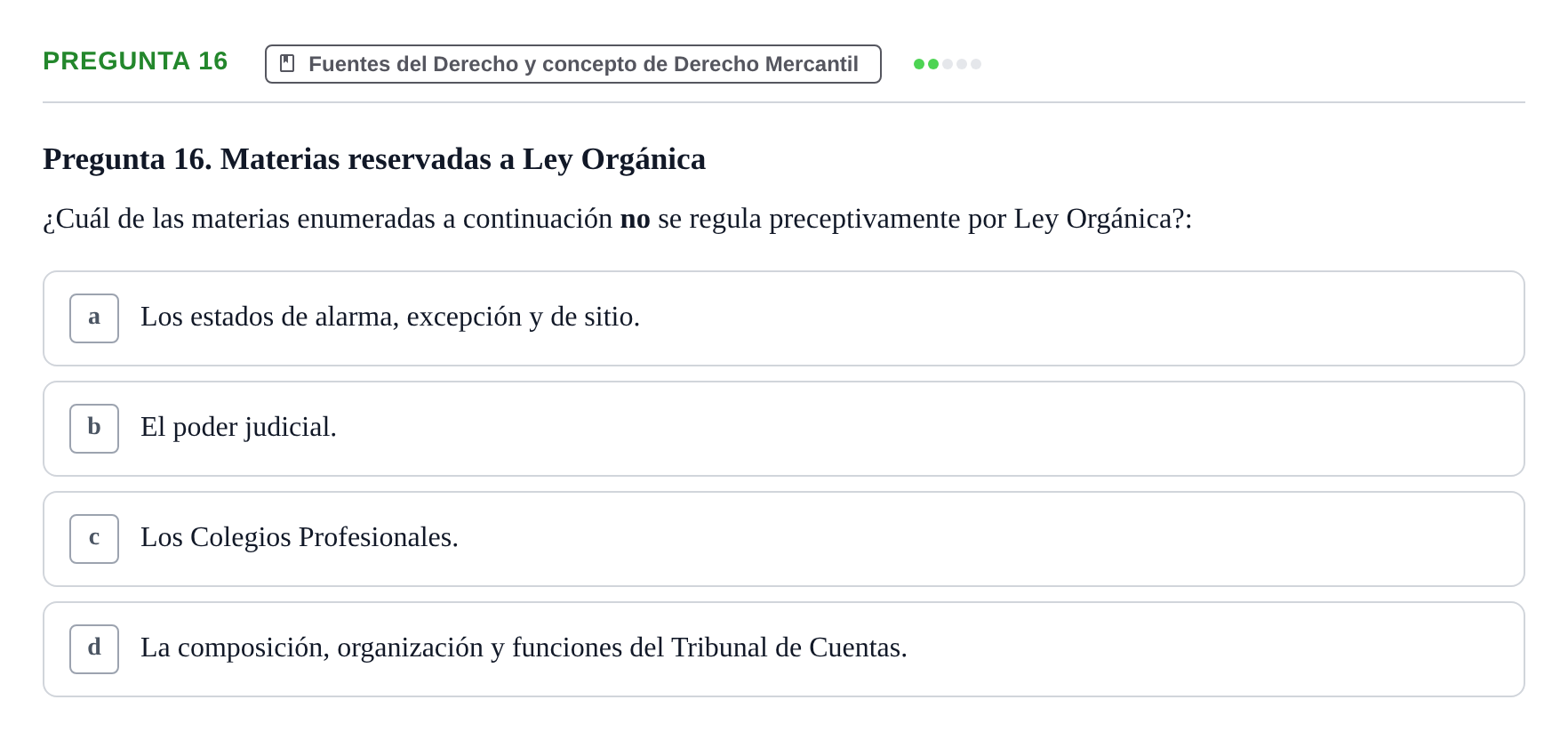 Enunciado: Pregunta 16 · Derecho Mercantil UDL Examen tipo test: Fuentes del Derecho