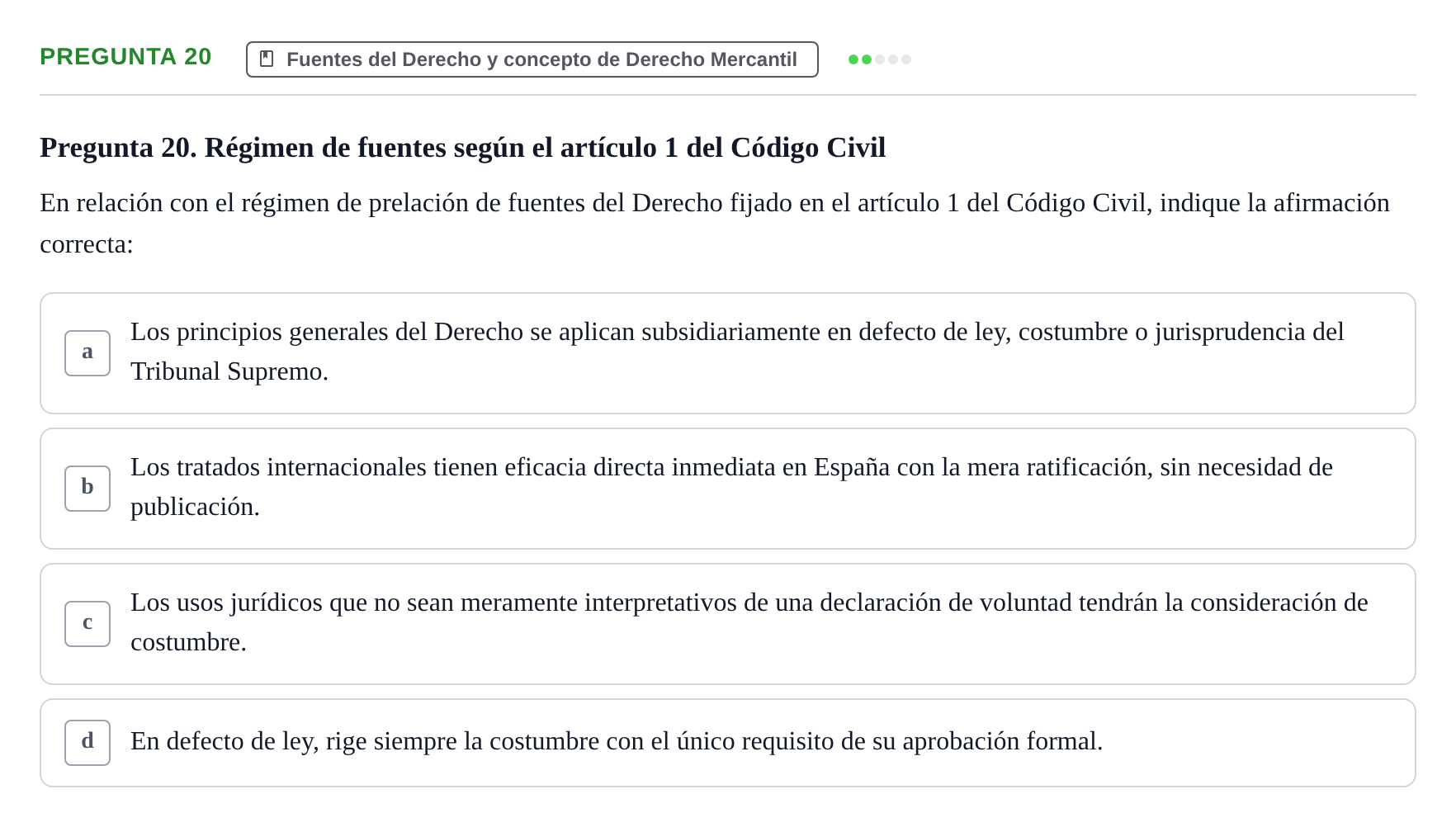 Enunciado: Pregunta 20 · Derecho Mercantil UDL Examen tipo test: Fuentes del Derecho