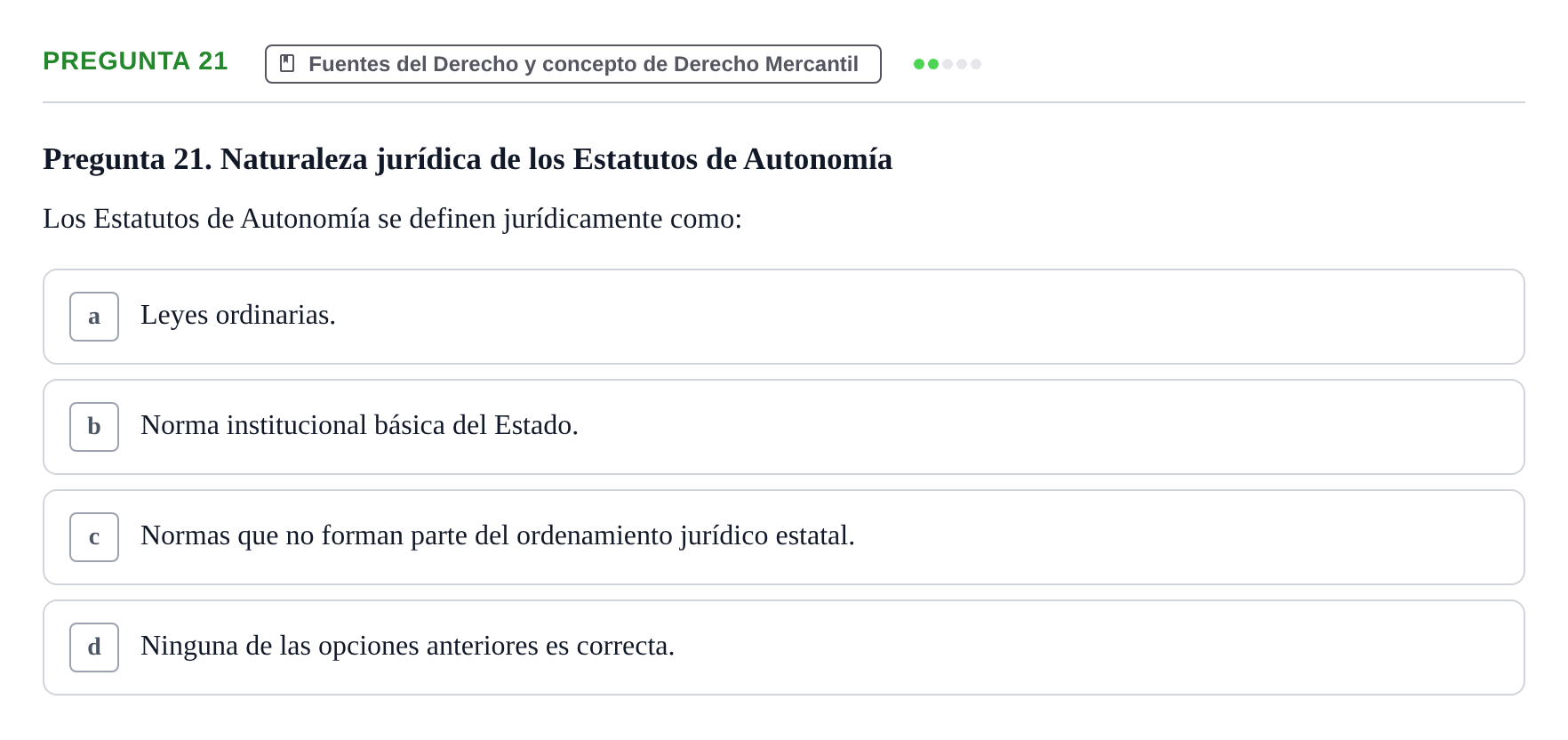 Enunciado: Pregunta 21 · Derecho Mercantil UDL Examen tipo test: Fuentes del Derecho