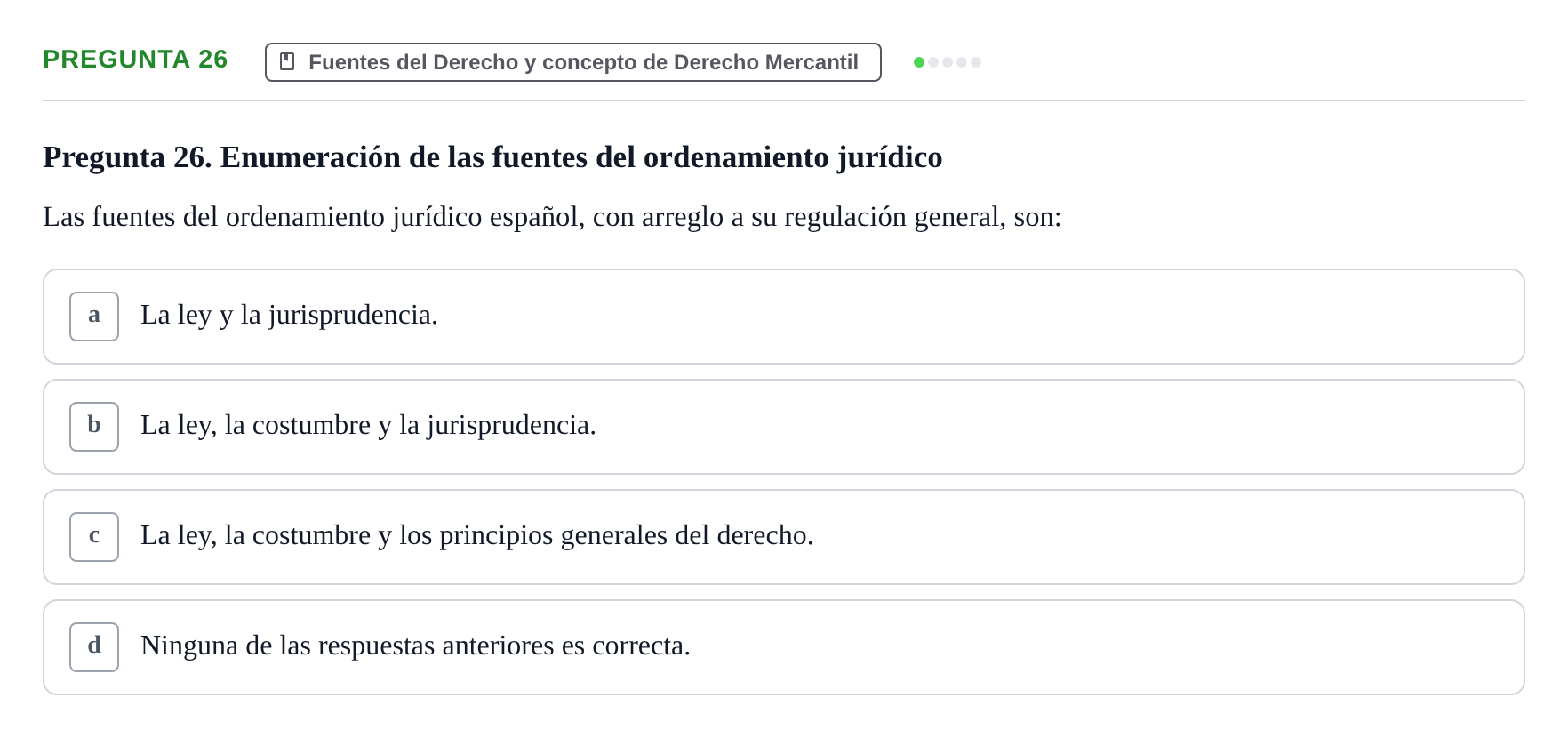 Enunciado: Pregunta 26 · Derecho Mercantil UDL Examen tipo test: Fuentes del Derecho