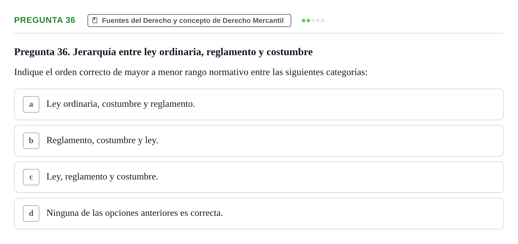 Enunciado: Pregunta 36 · Derecho Mercantil UDL Examen tipo test: Fuentes del Derecho
