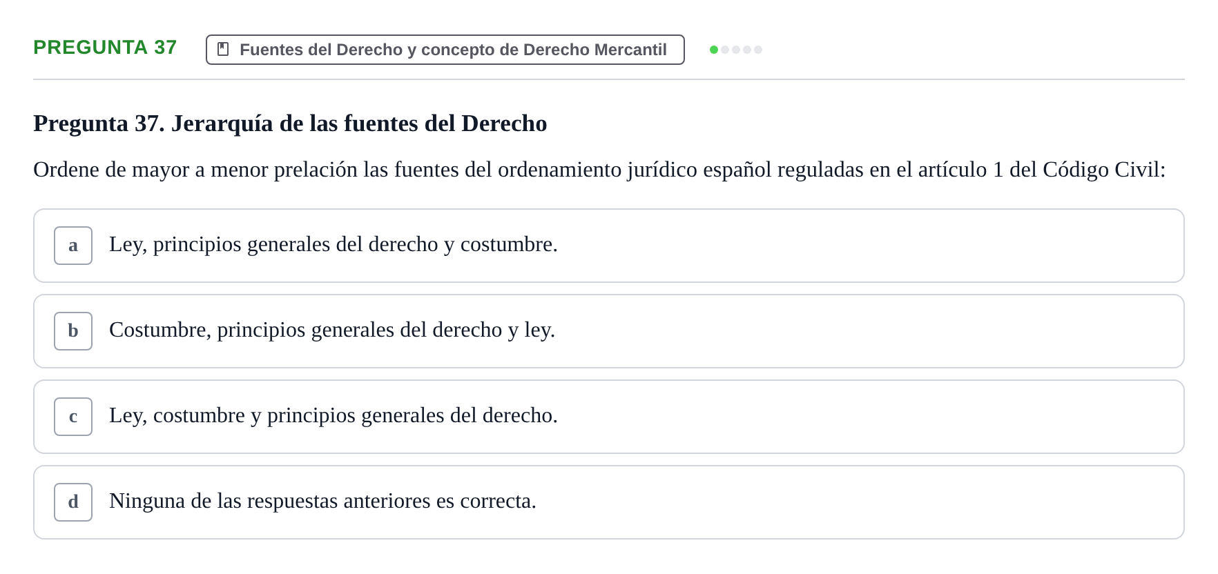 Enunciado: Pregunta 37 · Derecho Mercantil UDL Examen tipo test: Fuentes del Derecho