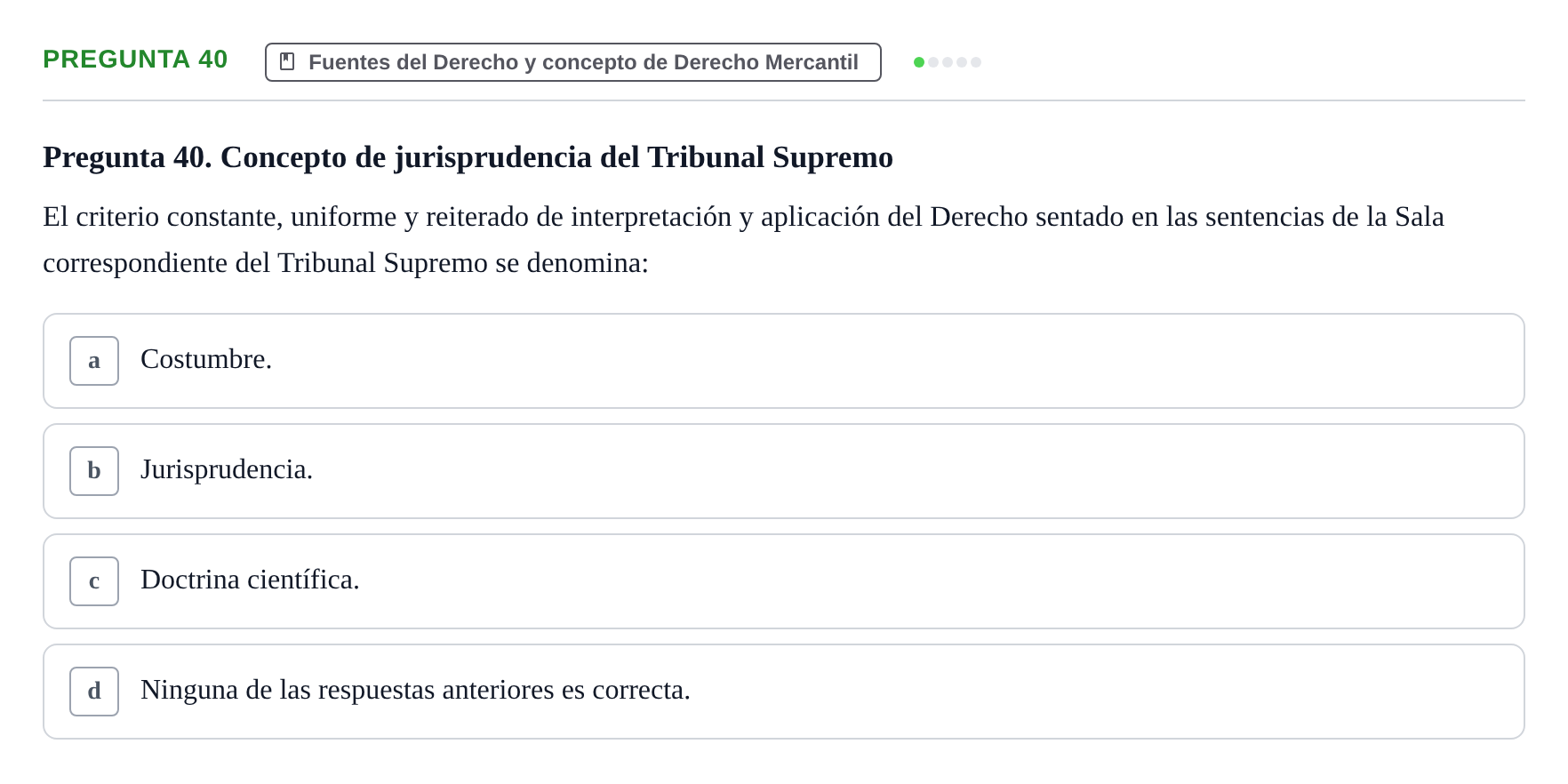 Enunciado: Pregunta 40 · Derecho Mercantil UDL Examen tipo test: Fuentes del Derecho