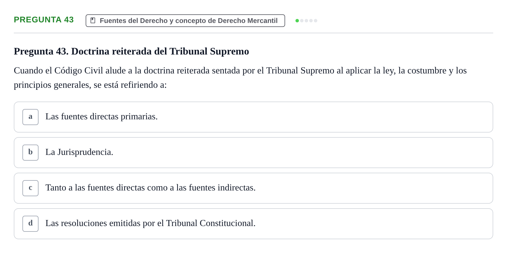 Enunciado: Pregunta 43 · Derecho Mercantil UDL Examen tipo test: Fuentes del Derecho