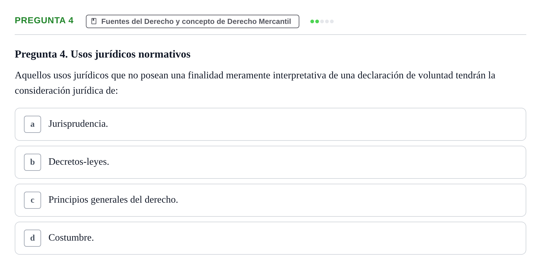 Enunciado: Pregunta 4 · Derecho Mercantil UDL Examen tipo test: Fuentes del Derecho
