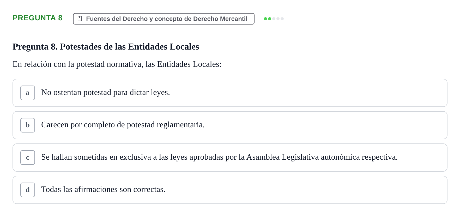 Enunciado: Pregunta 8 · Derecho Mercantil UDL Examen tipo test: Fuentes del Derecho
