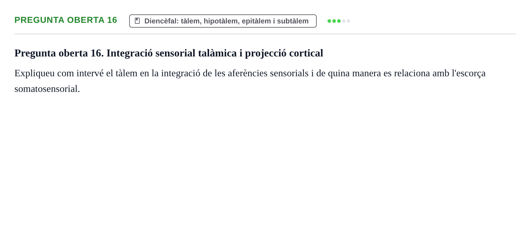 Enunciado: Pregunta oberta 16 · Fundamentos de Psicobiología Ii UAB Examen Parcial de Neuroanatomia (Temes 1-8)