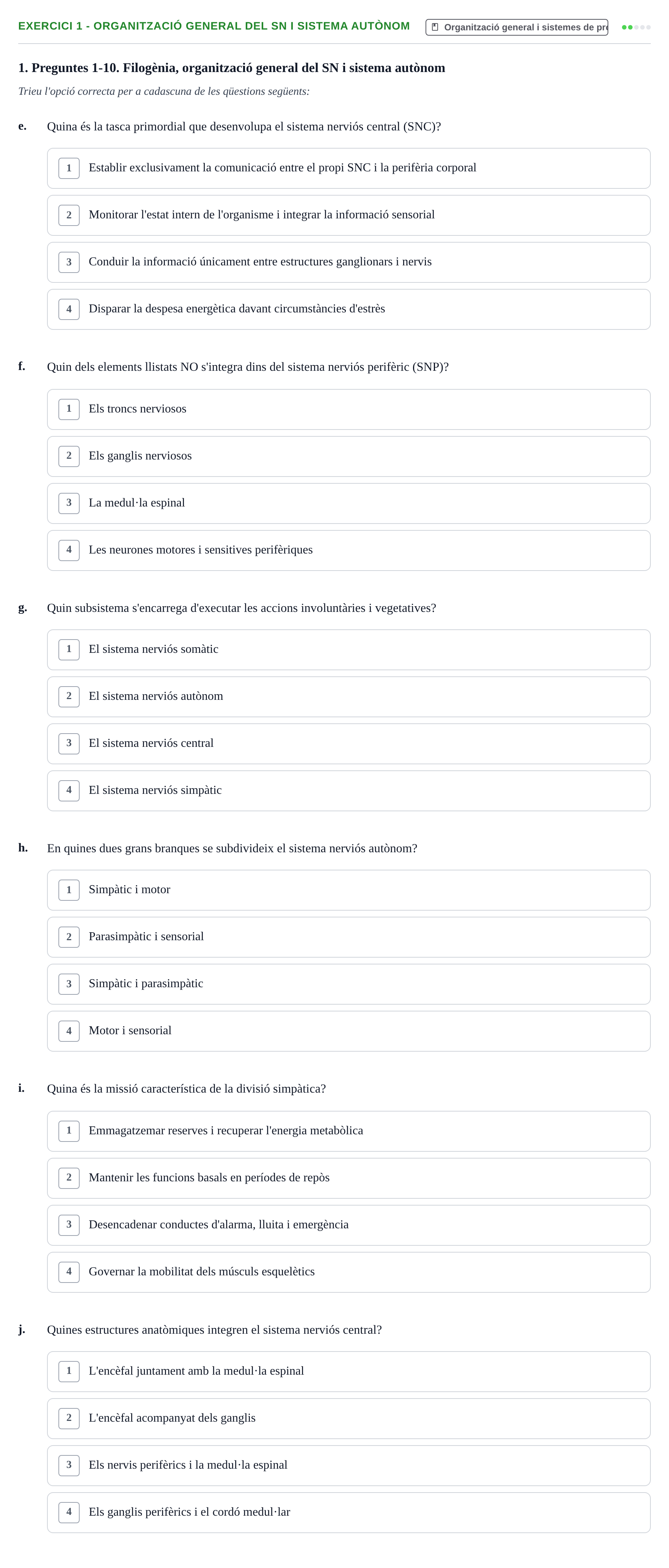 Enunciado: Ejercicio 1 - Organització general del SN i sistema autònom · Fundamentos de Psicobiología Ii UAB Examen Parcial de Neuroanatomia (Temes 1-8)