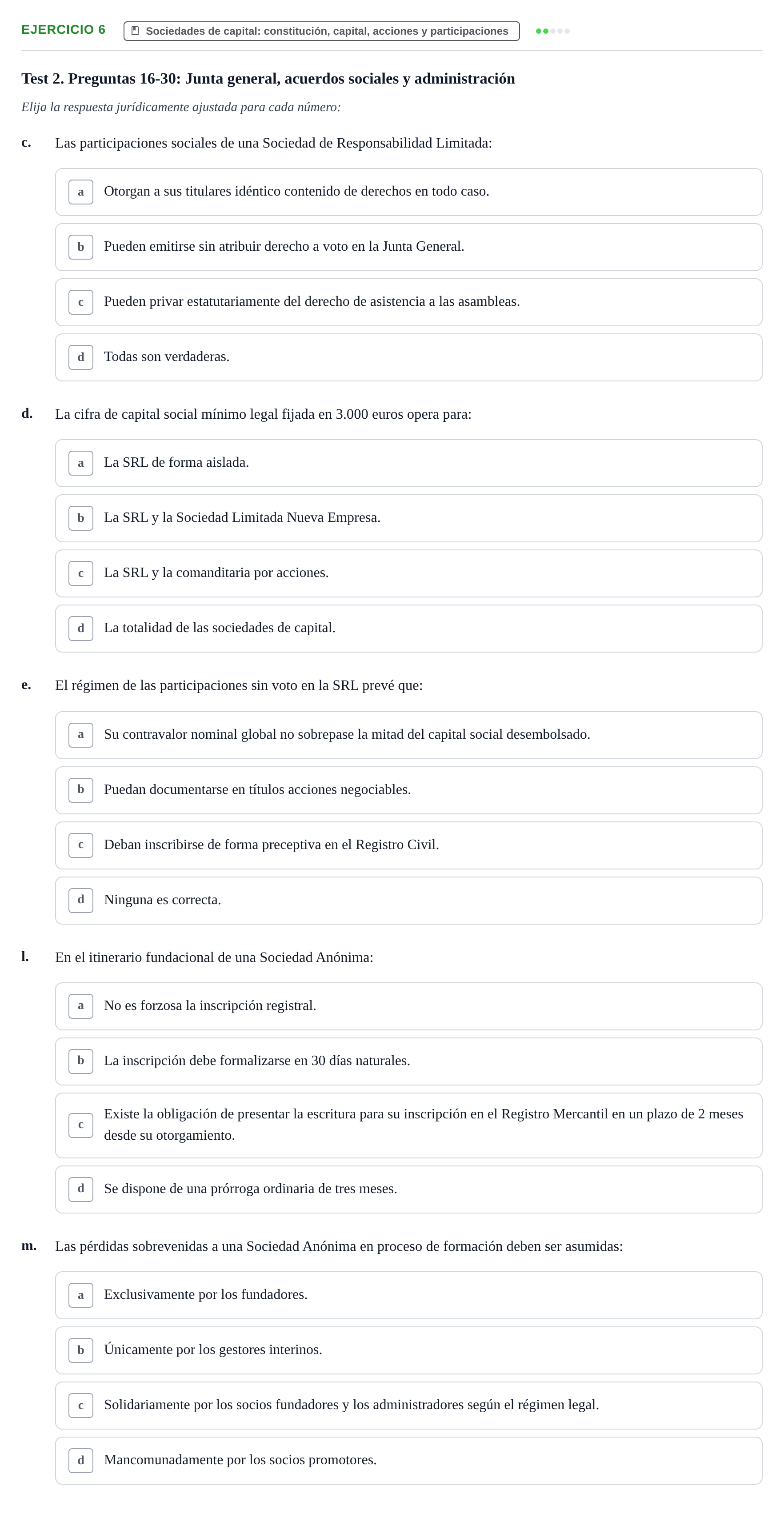 Enunciado: Ejercicio 6 - Sociedades de capital: constitución, capital,… · Derecho Mercantil UDL Batería de Autoevaluación de Derecho Mercantil: Parte General y Sociedades