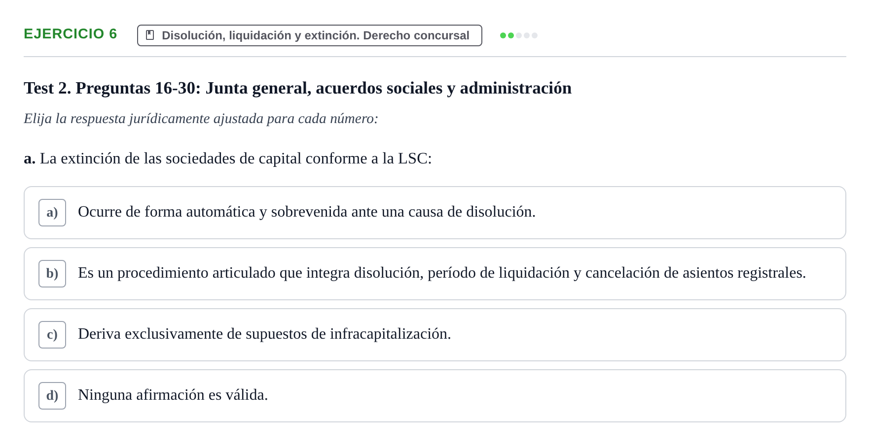 Enunciado: Ejercicio 6 - Disolución, liquidación y extinción. Derecho… · Derecho Mercantil UDL Batería de Autoevaluación de Derecho Mercantil: Parte General y Sociedades