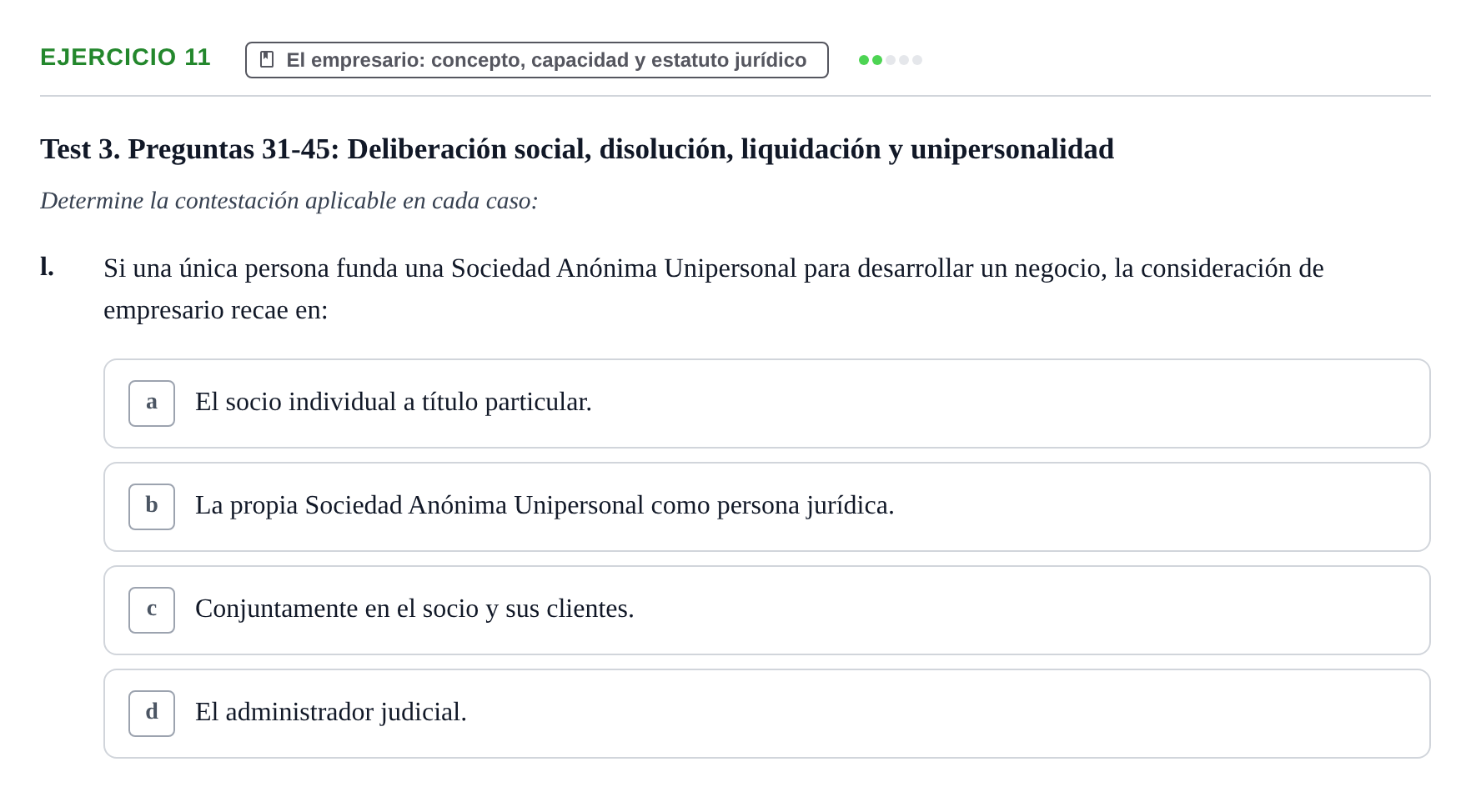 Enunciado: Ejercicio 11 - El empresario: concepto, capacidad y estatut… · Derecho Mercantil UDL Batería de Autoevaluación de Derecho Mercantil: Parte General y Sociedades