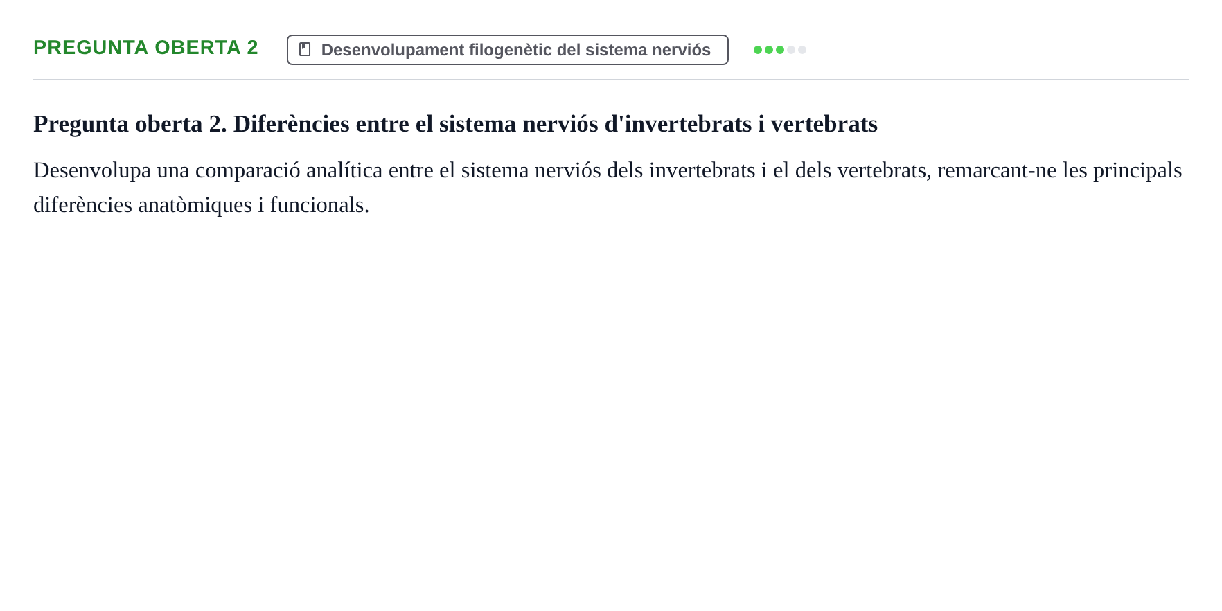 Enunciado: Pregunta oberta 2 · Fundamentos de Psicobiología Ii UAB Exemples