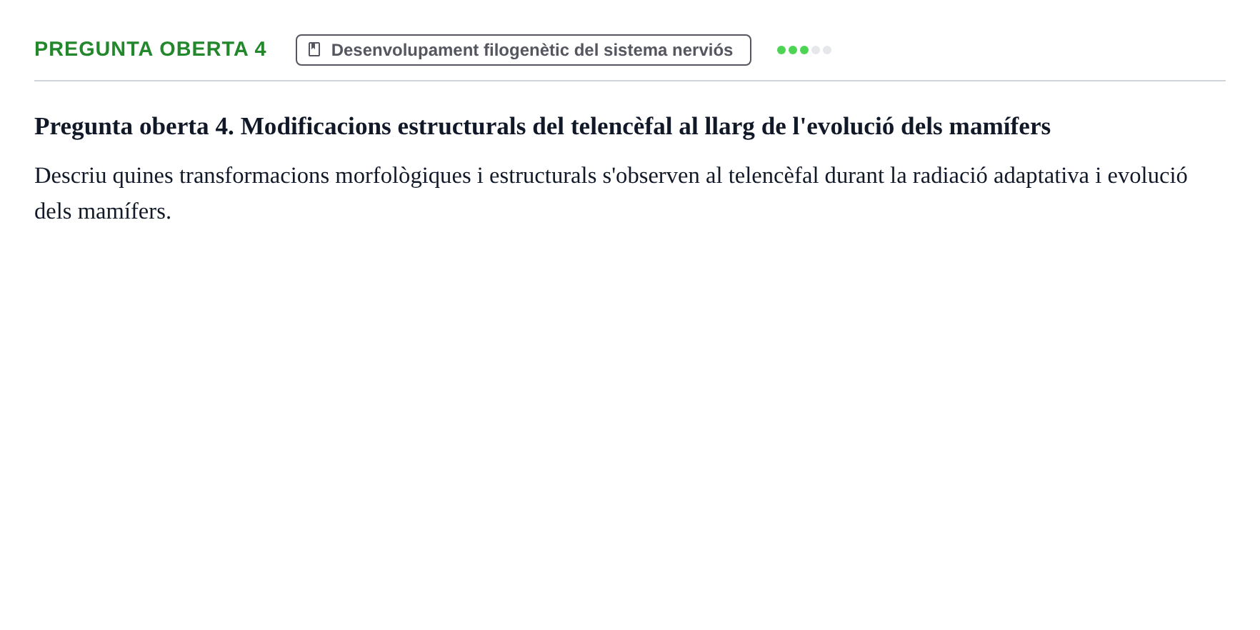 Enunciado: Pregunta oberta 4 · Fundamentos de Psicobiología Ii UAB Exemples