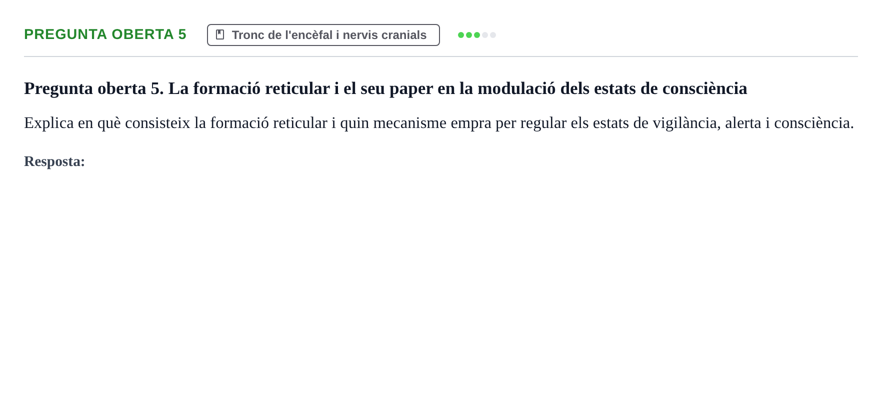 Enunciado: Pregunta oberta 5 · Fundamentos de Psicobiología Ii UAB Exemples