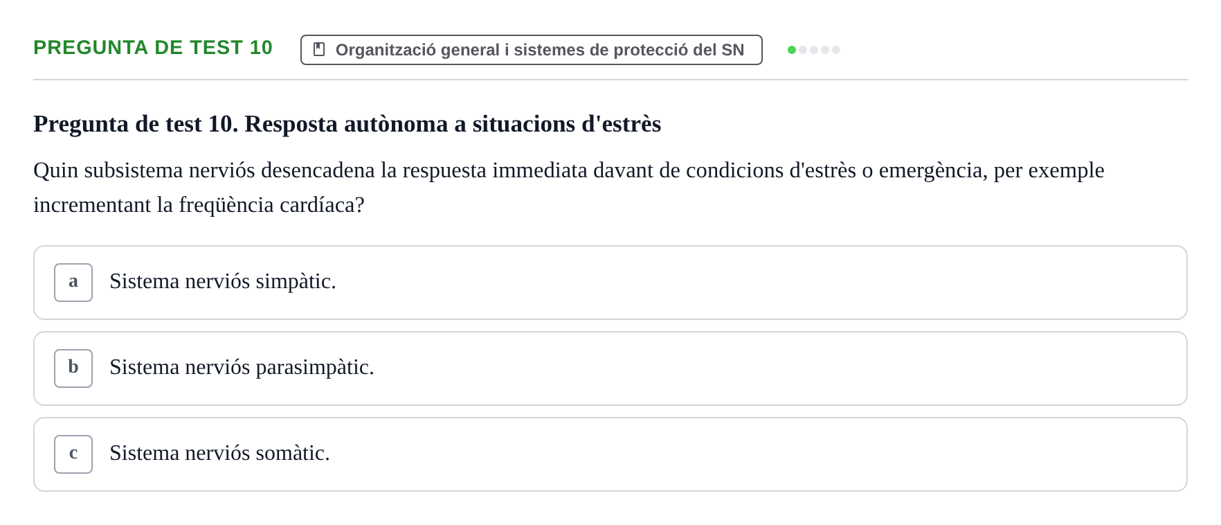 Enunciado: Pregunta de test 10 · Fundamentos de Psicobiología Ii UAB Exemples