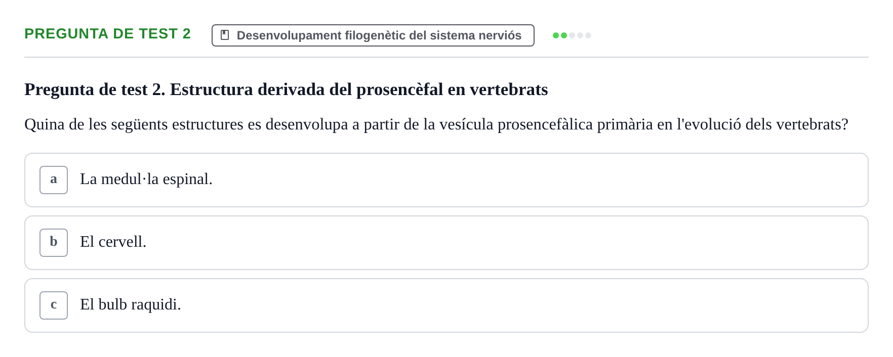 Enunciado: Pregunta de test 2 · Fundamentos de Psicobiología Ii UAB Exemples