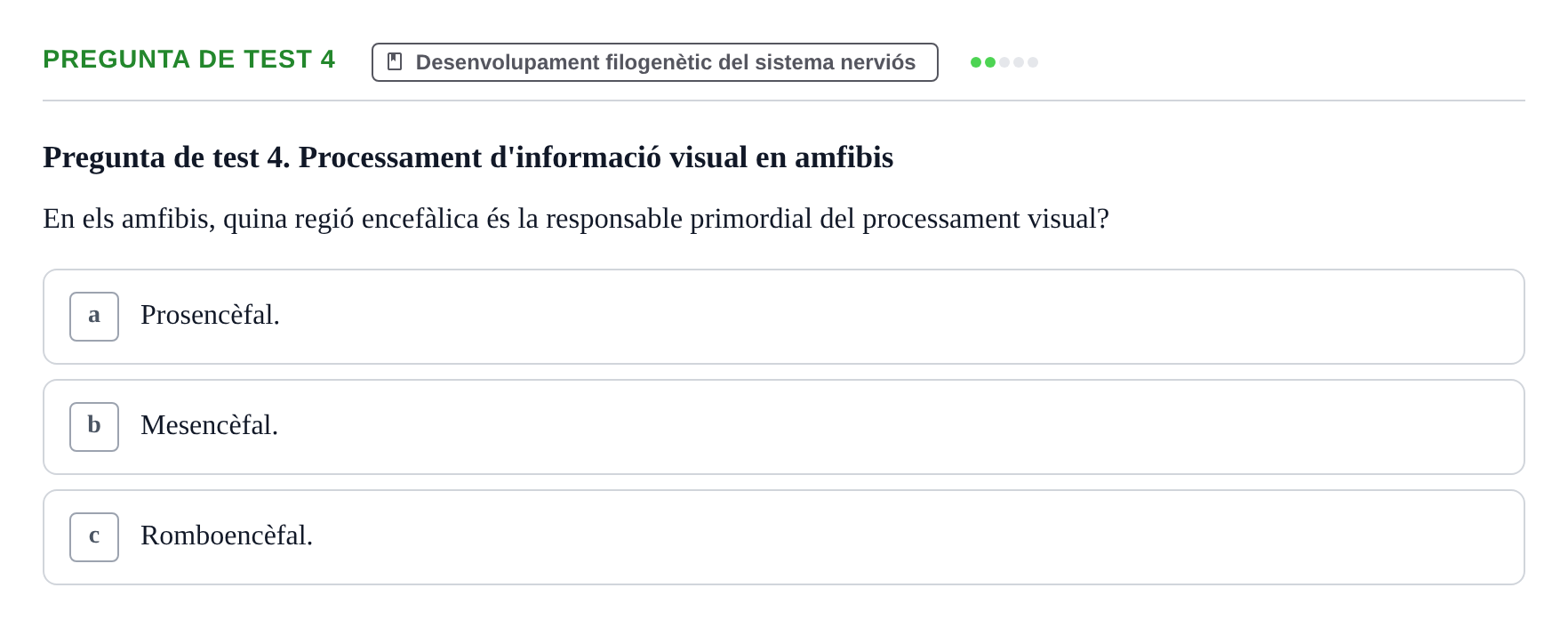 Enunciado: Pregunta de test 4 · Fundamentos de Psicobiología Ii UAB Exemples