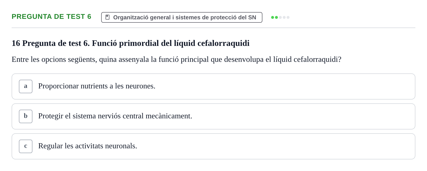 Enunciado: Pregunta de test 6 · Fundamentos de Psicobiología Ii UAB Exemples