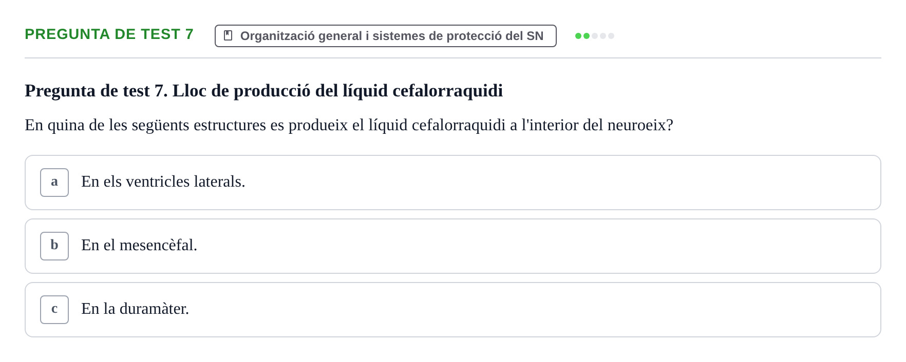 Enunciado: Pregunta de test 7 · Fundamentos de Psicobiología Ii UAB Exemples