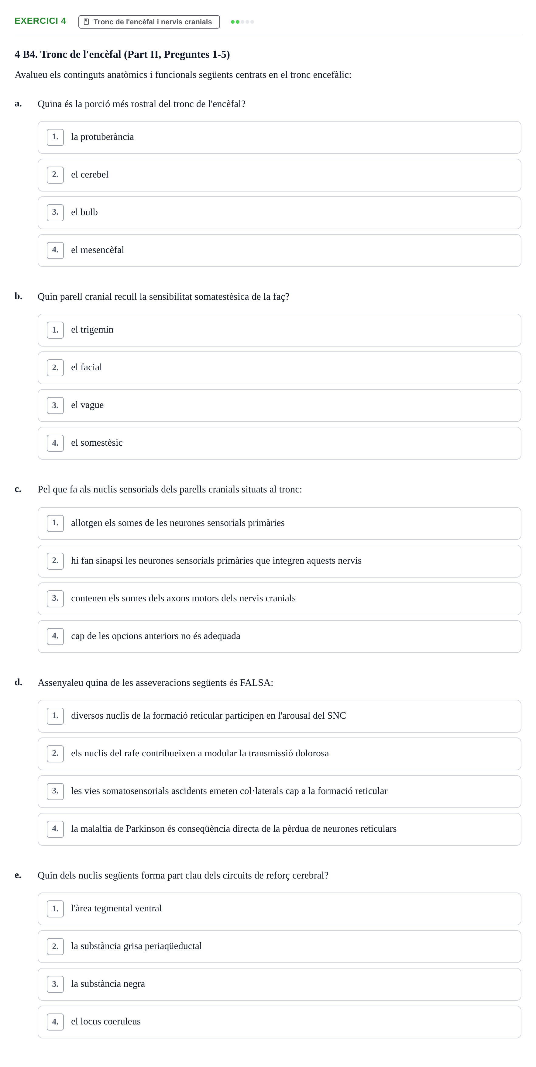 Enunciado: Problema 4 · Fundamentos de Psicobiología Ii UAB Banc de Preguntes d'Examen: Temes 1 a 7 (Neuroanatomia)